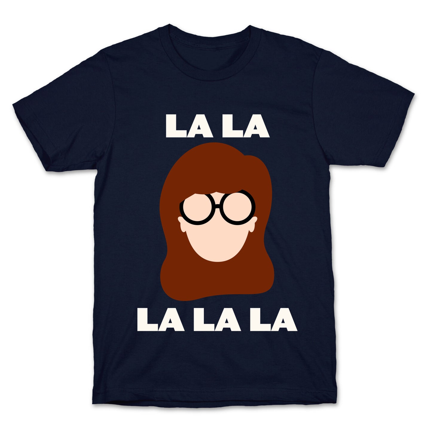 La La La (Daria) T-Shirt