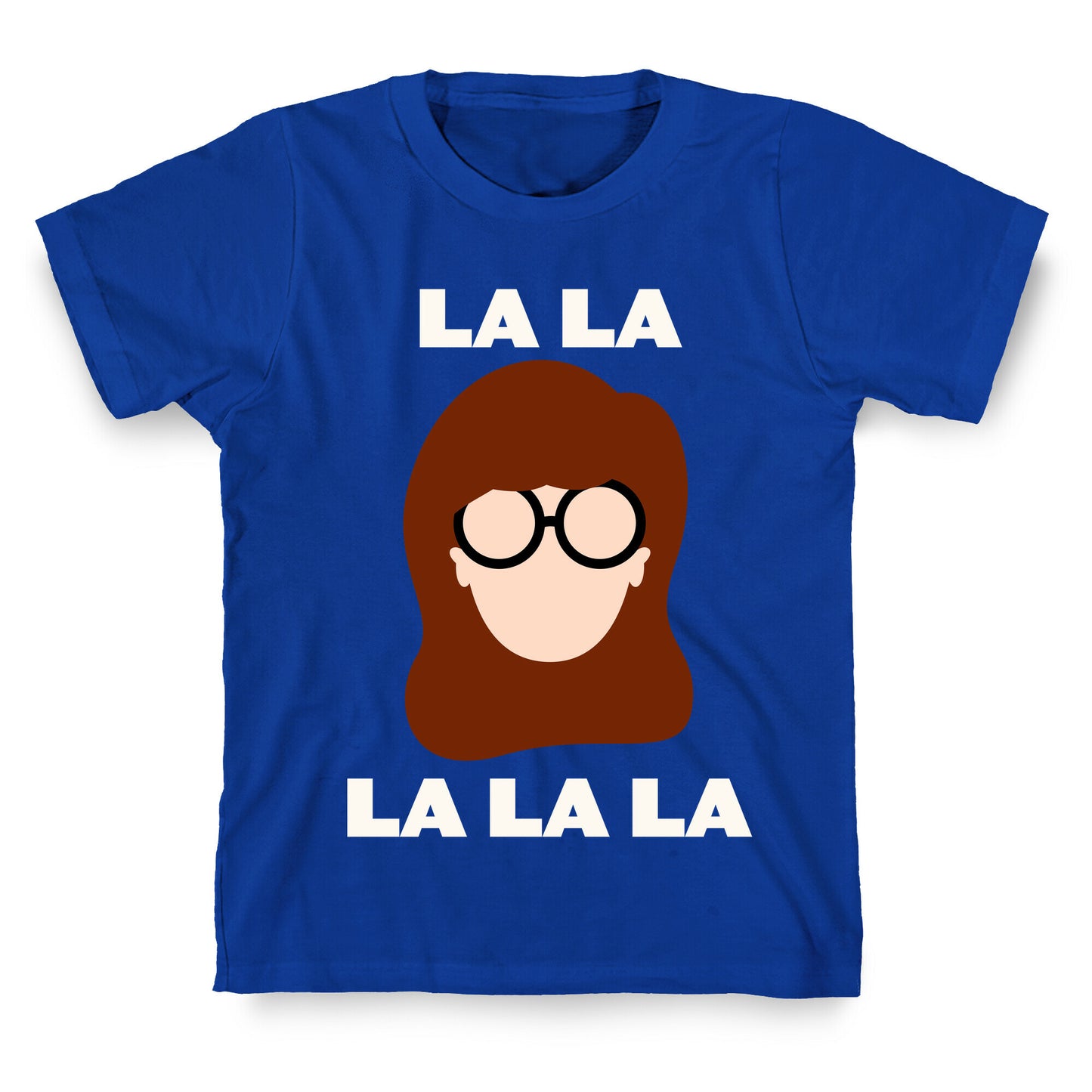 La La La (Daria) T-Shirt