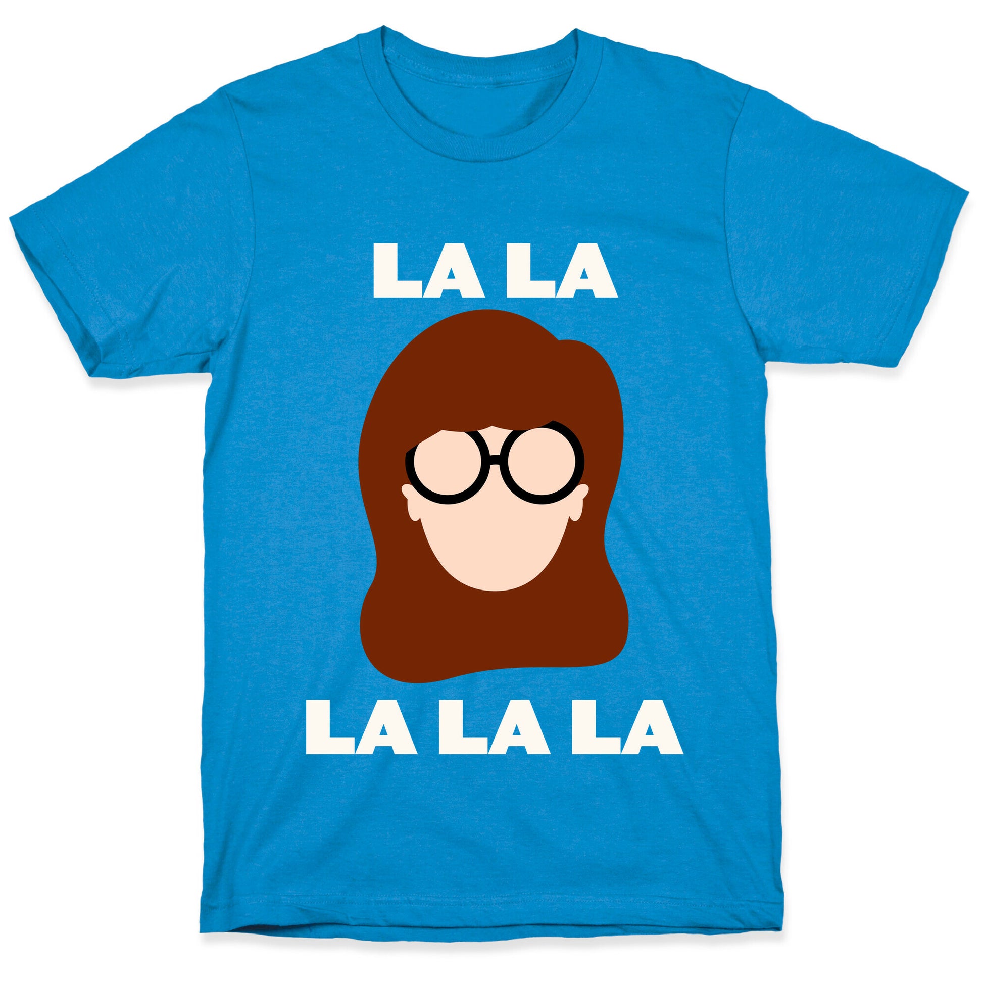 La La La (Daria) T-Shirt