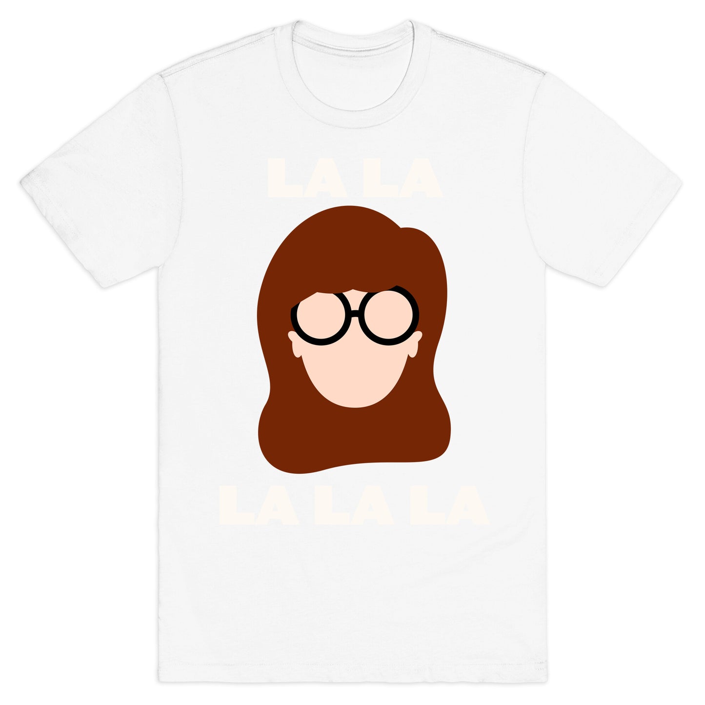 La La La (Daria) T-Shirt