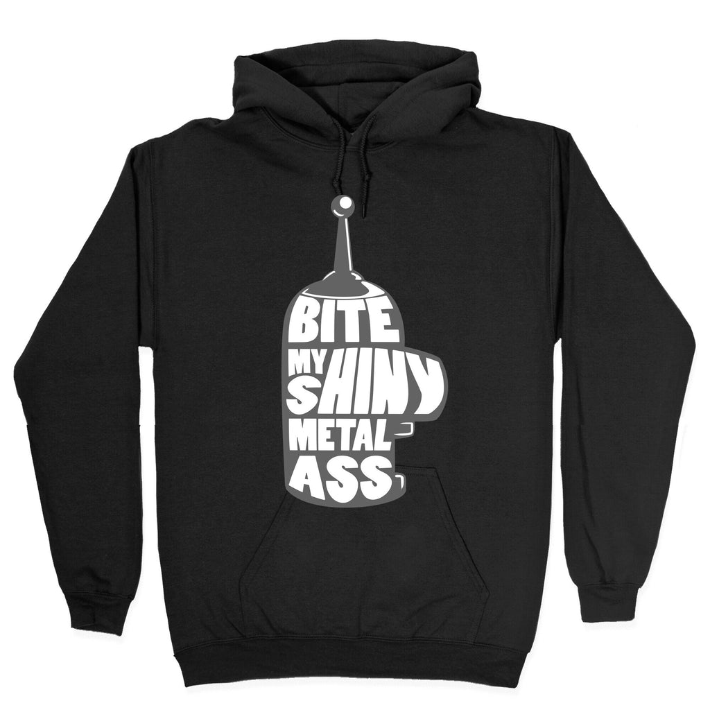BITE MY SHINY METAL ASS Hoodie