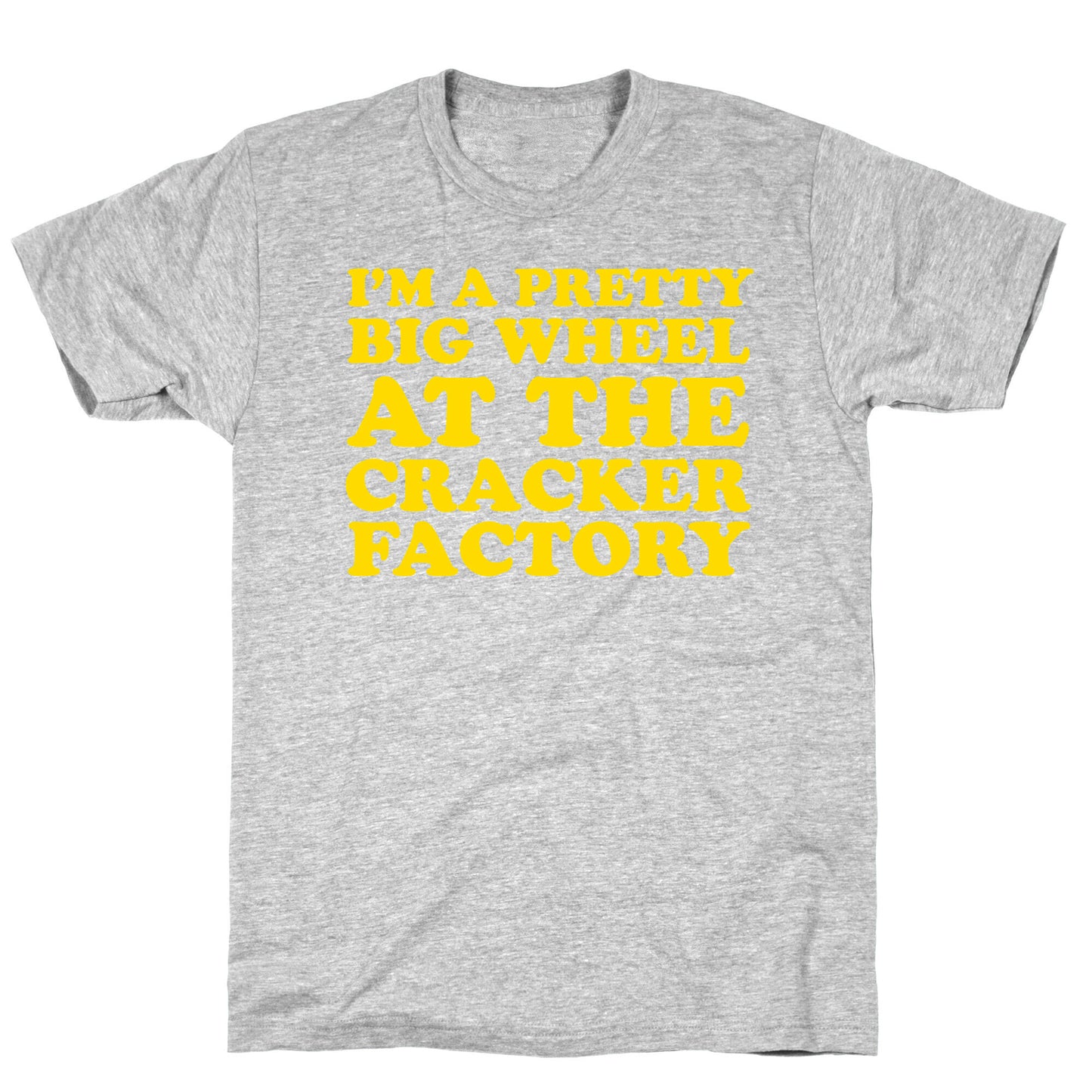 Big Wheel at the Cracker Factory T-Shirt