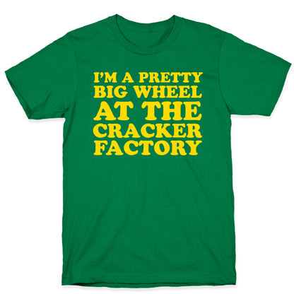 Big Wheel at the Cracker Factory T-Shirt