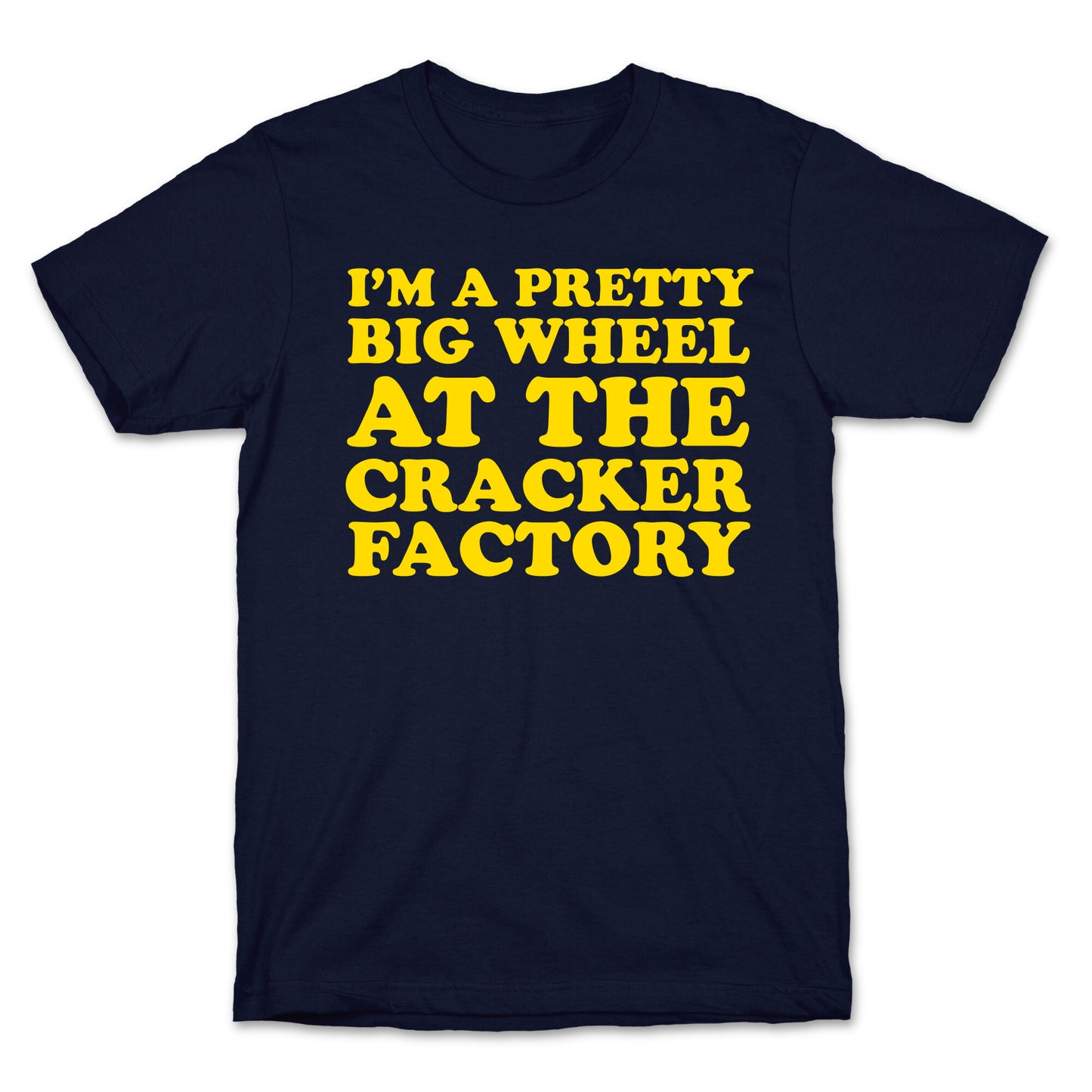 Big Wheel at the Cracker Factory T-Shirt