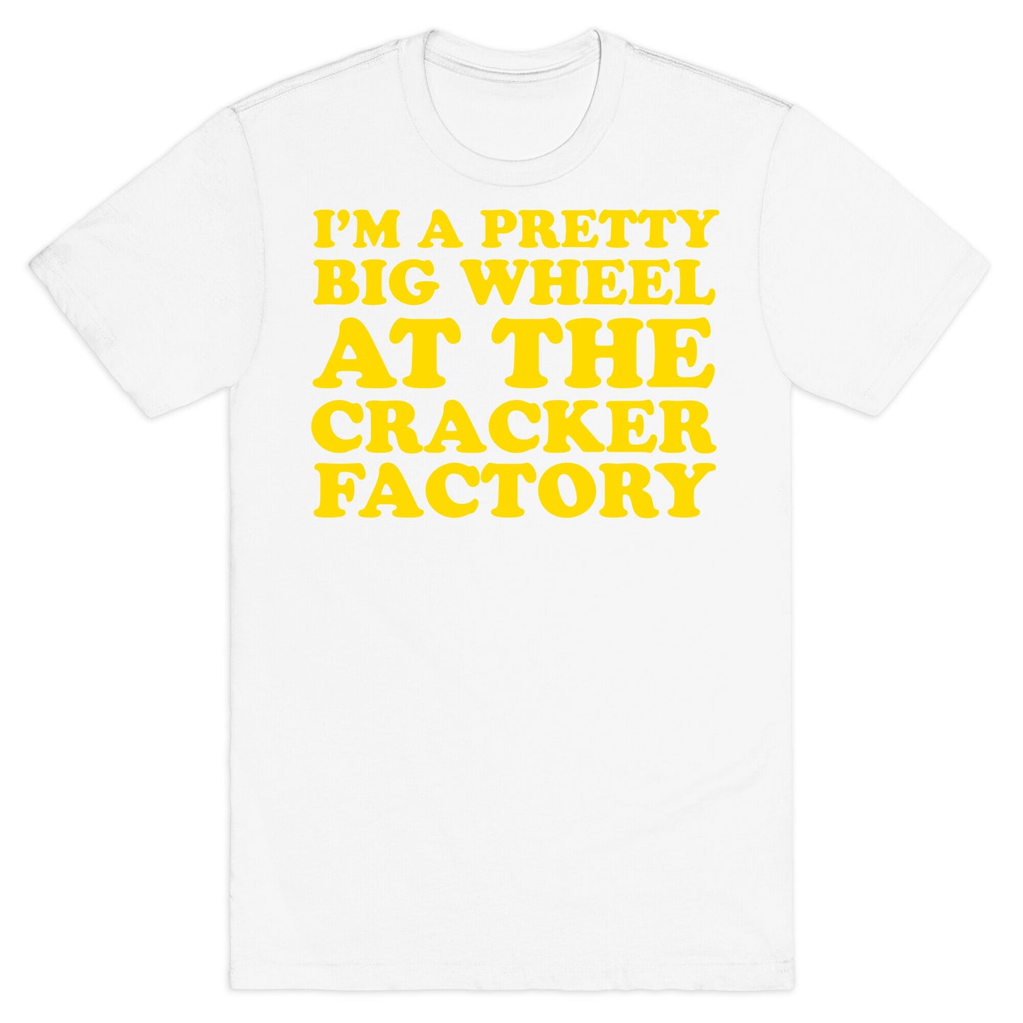 Big Wheel at the Cracker Factory T-Shirt