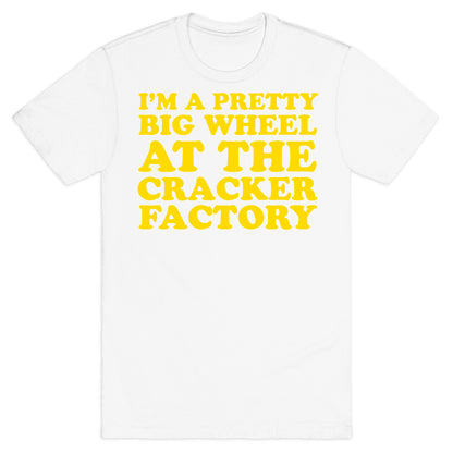 Big Wheel at the Cracker Factory T-Shirt