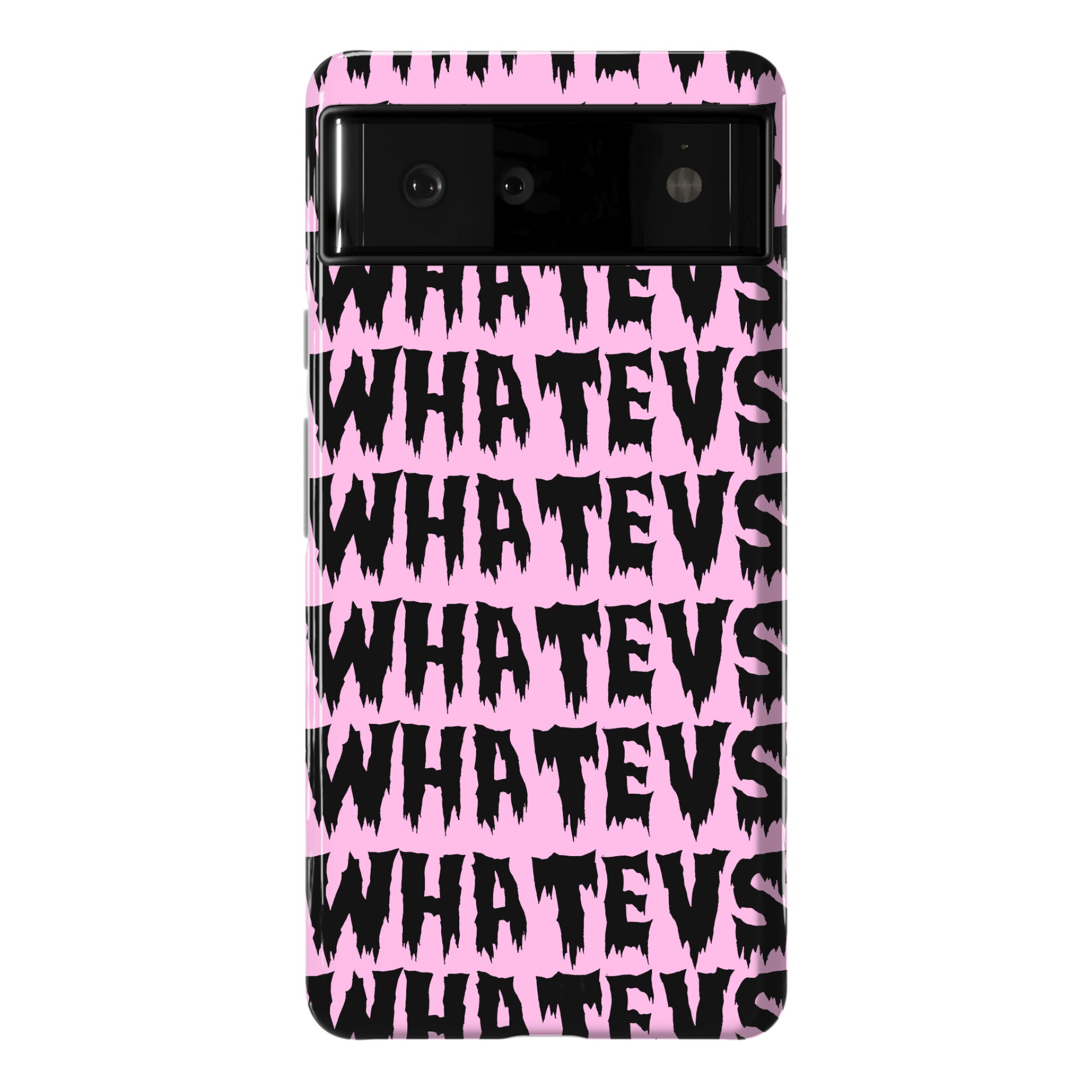 Whatevs Phone Case