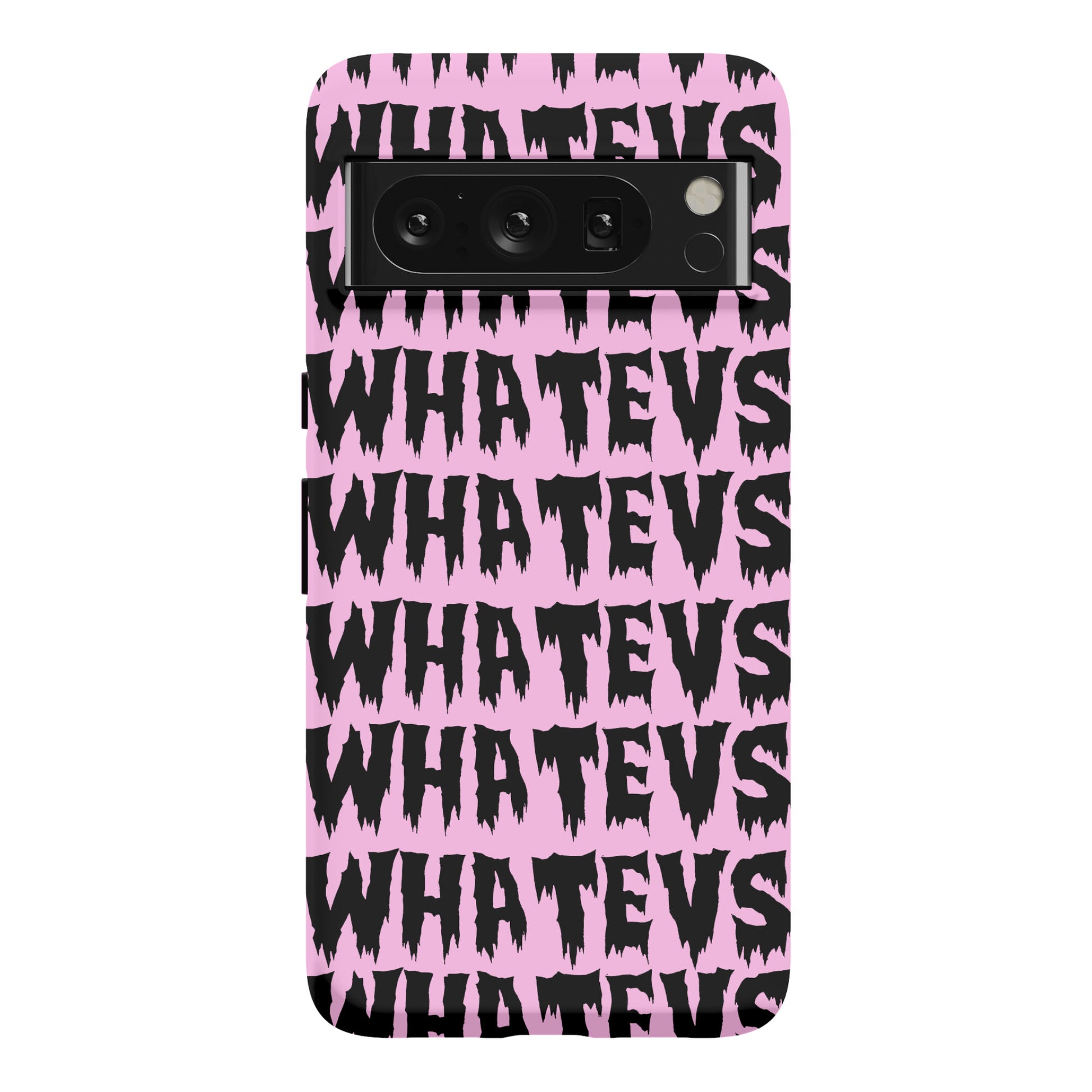 Whatevs Phone Case