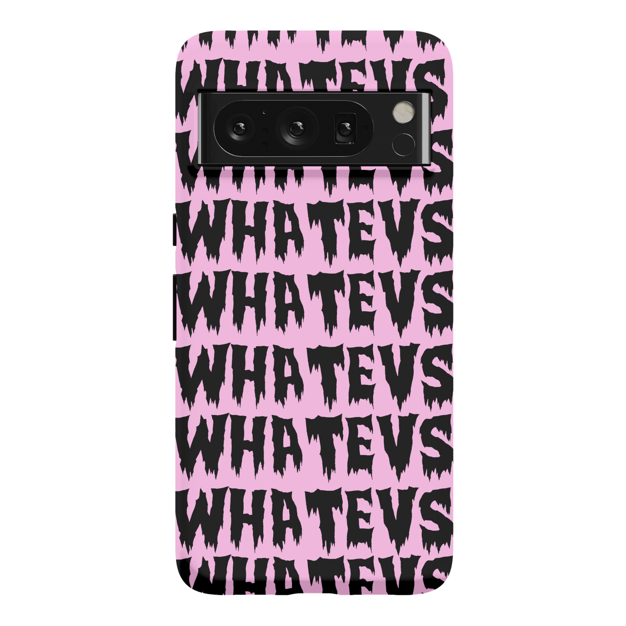 Whatevs Phone Case