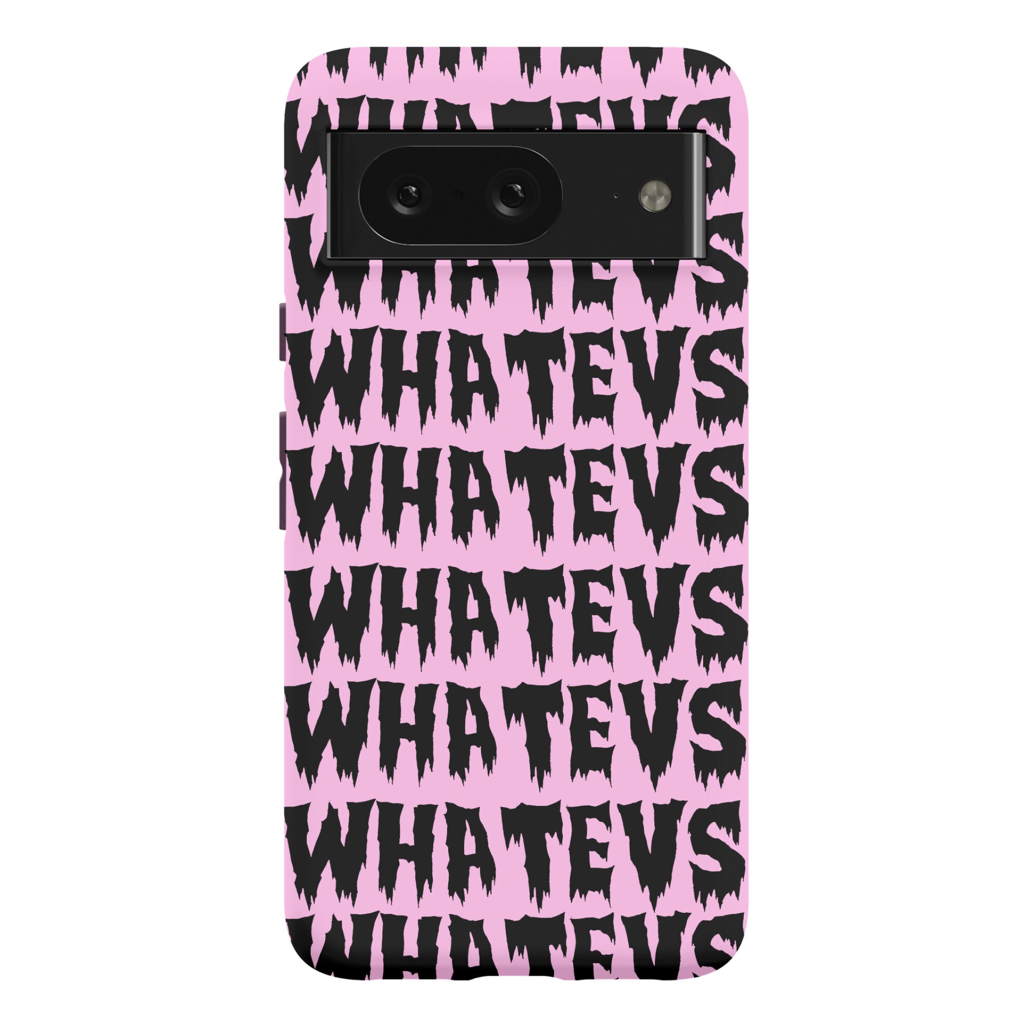 Whatevs Phone Case