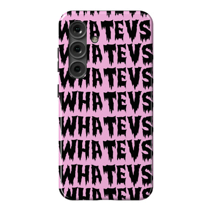 Whatevs Phone Case