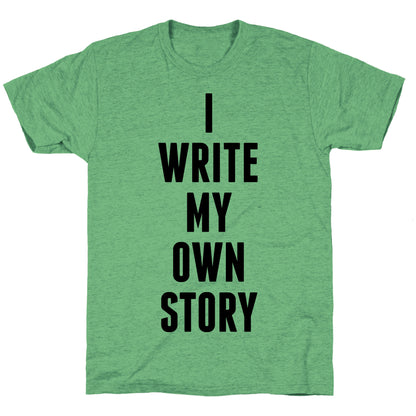 I Write My Own Story Unisex Triblend Tee