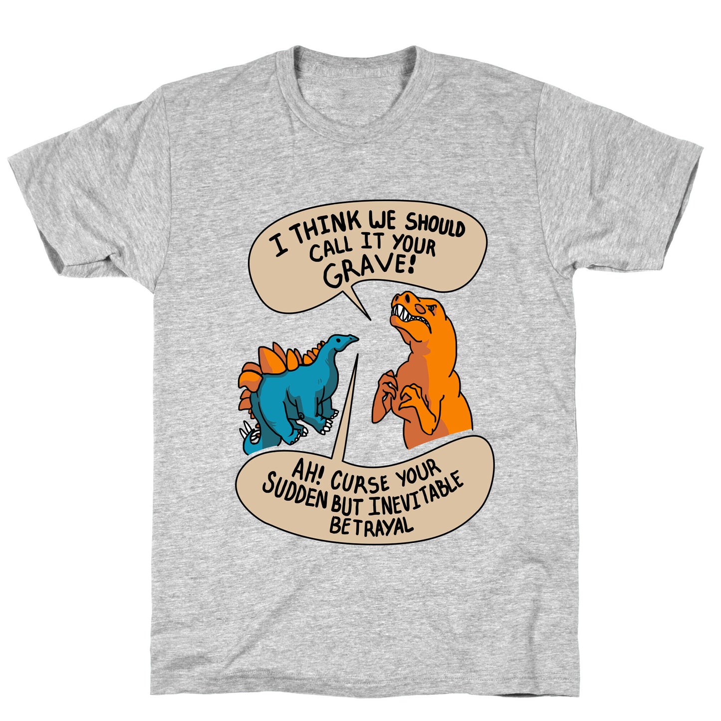 Curse Your Sudden but Inevitable Betrayal! T-Shirt