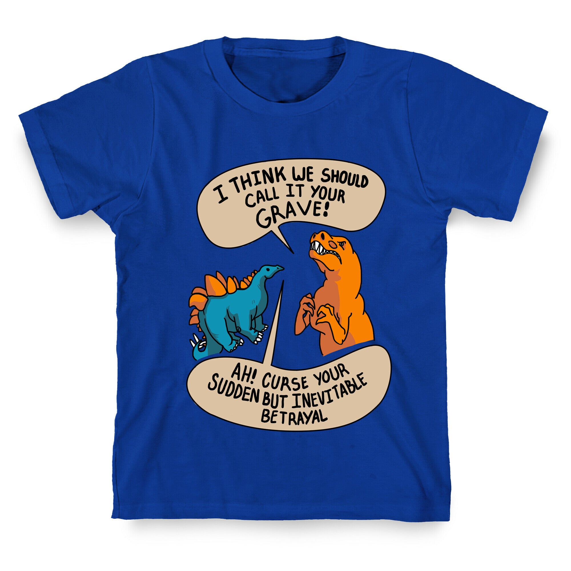 Curse Your Sudden but Inevitable Betrayal! T-Shirt