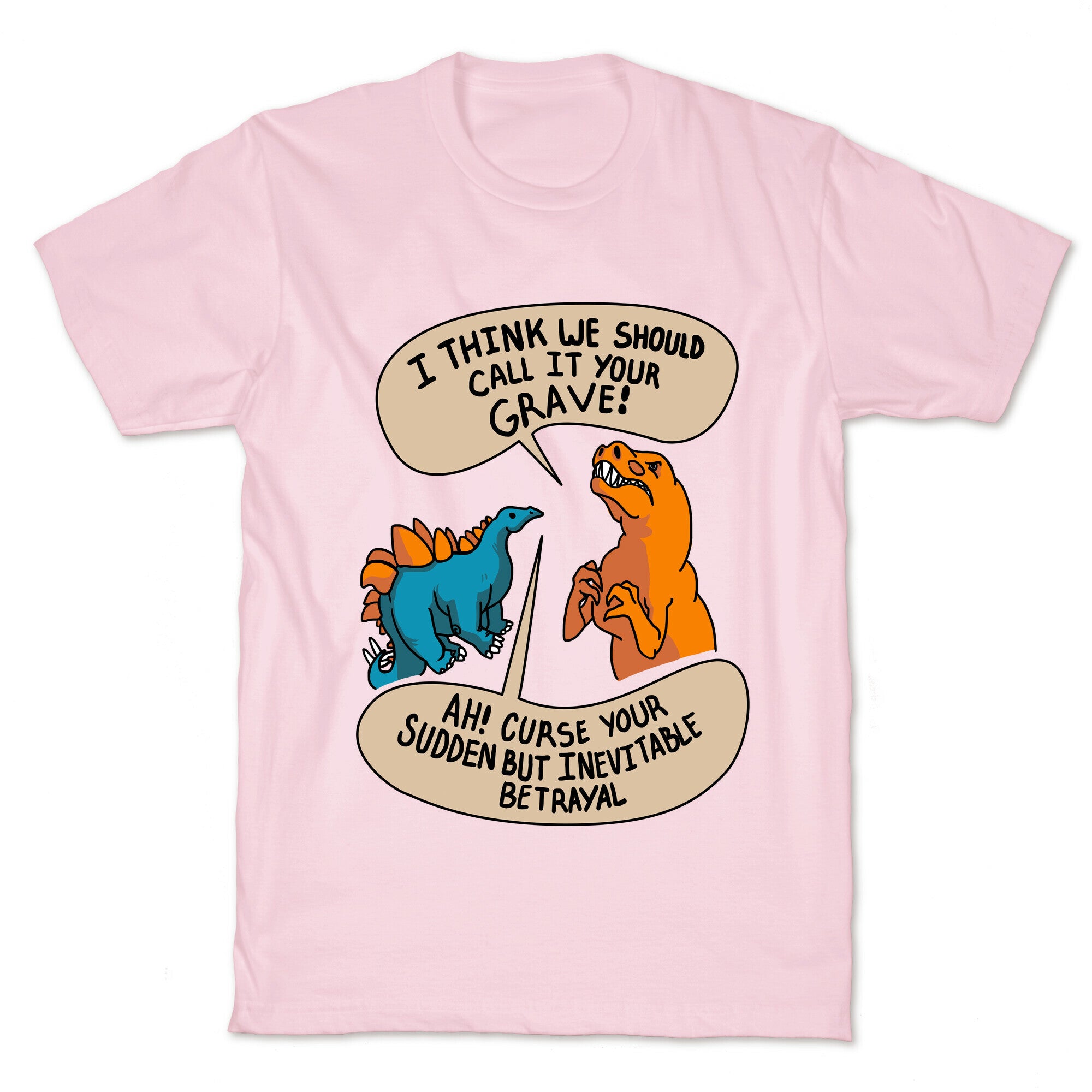 Curse Your Sudden but Inevitable Betrayal! T-Shirt