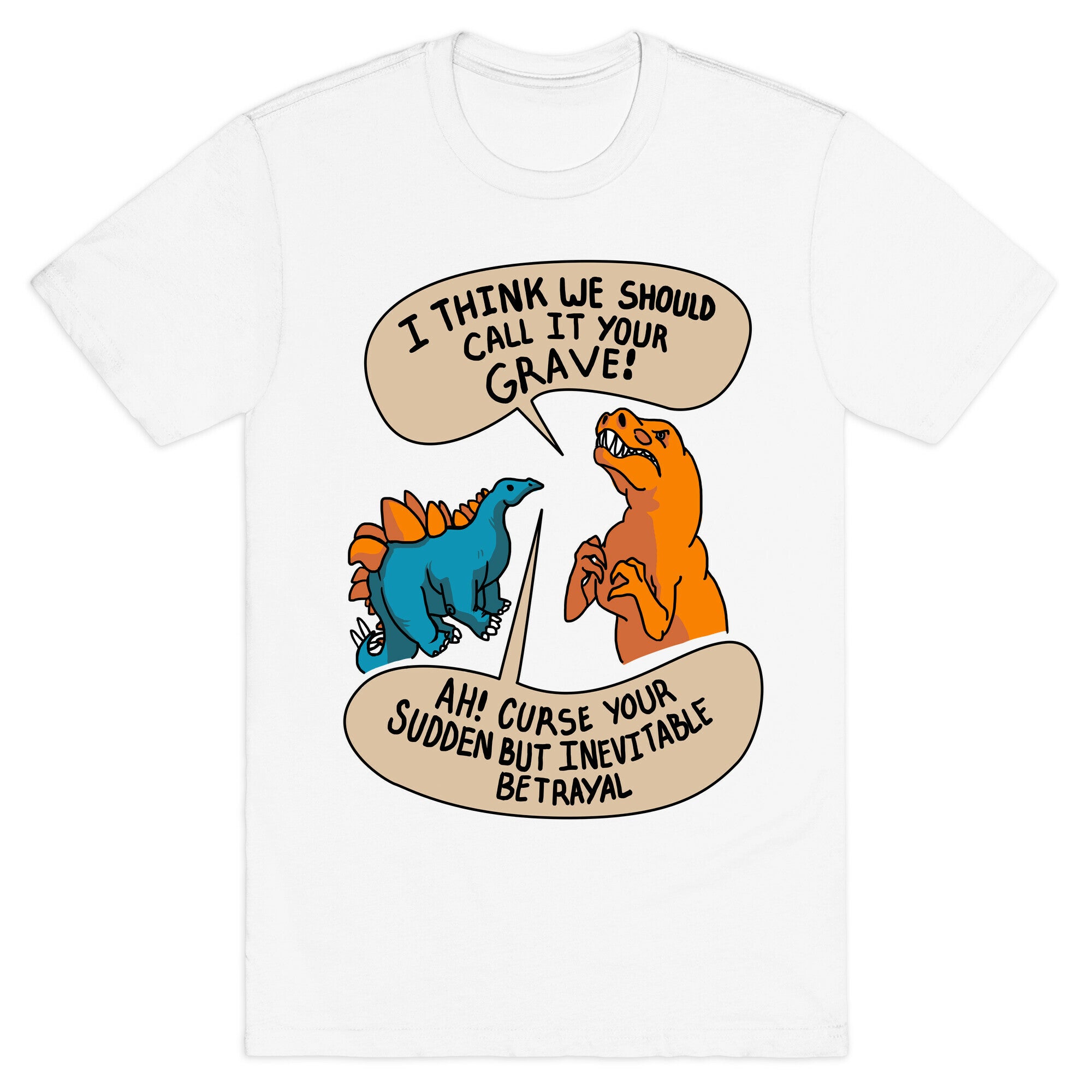Curse Your Sudden but Inevitable Betrayal! T-Shirt