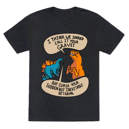 Curse Your Sudden but Inevitable Betrayal! Unisex Triblend Tee