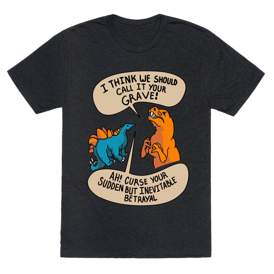 Curse Your Sudden but Inevitable Betrayal! Unisex Triblend Tee