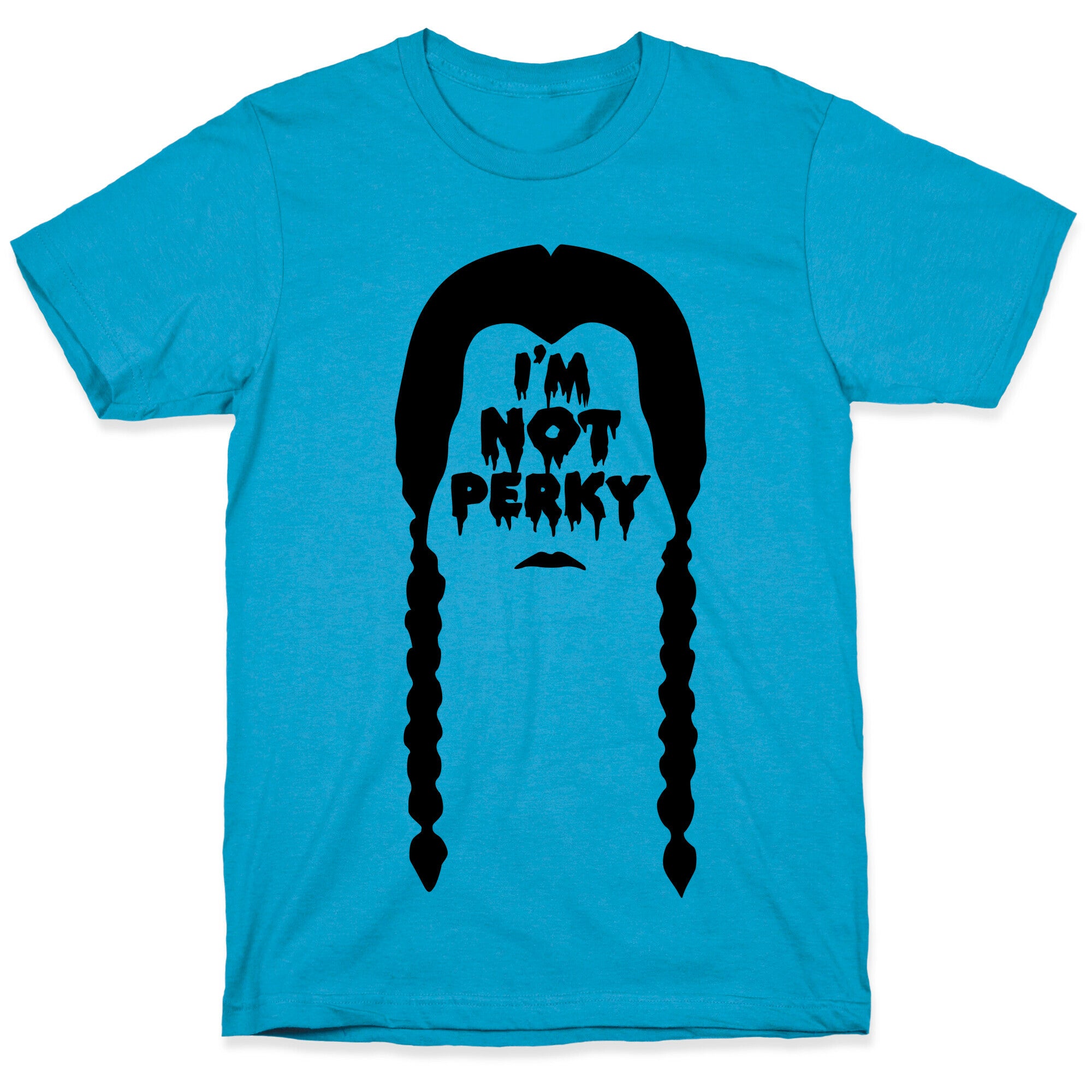 I'm Not Perky Unisex Triblend Tee