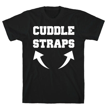 Cuddle Straps T-Shirt