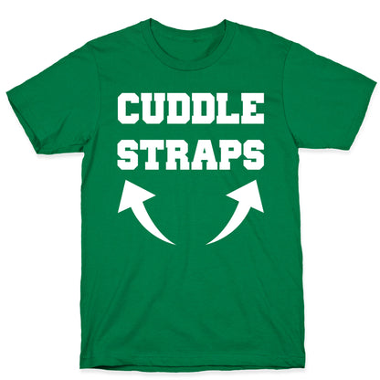 Cuddle Straps T-Shirt