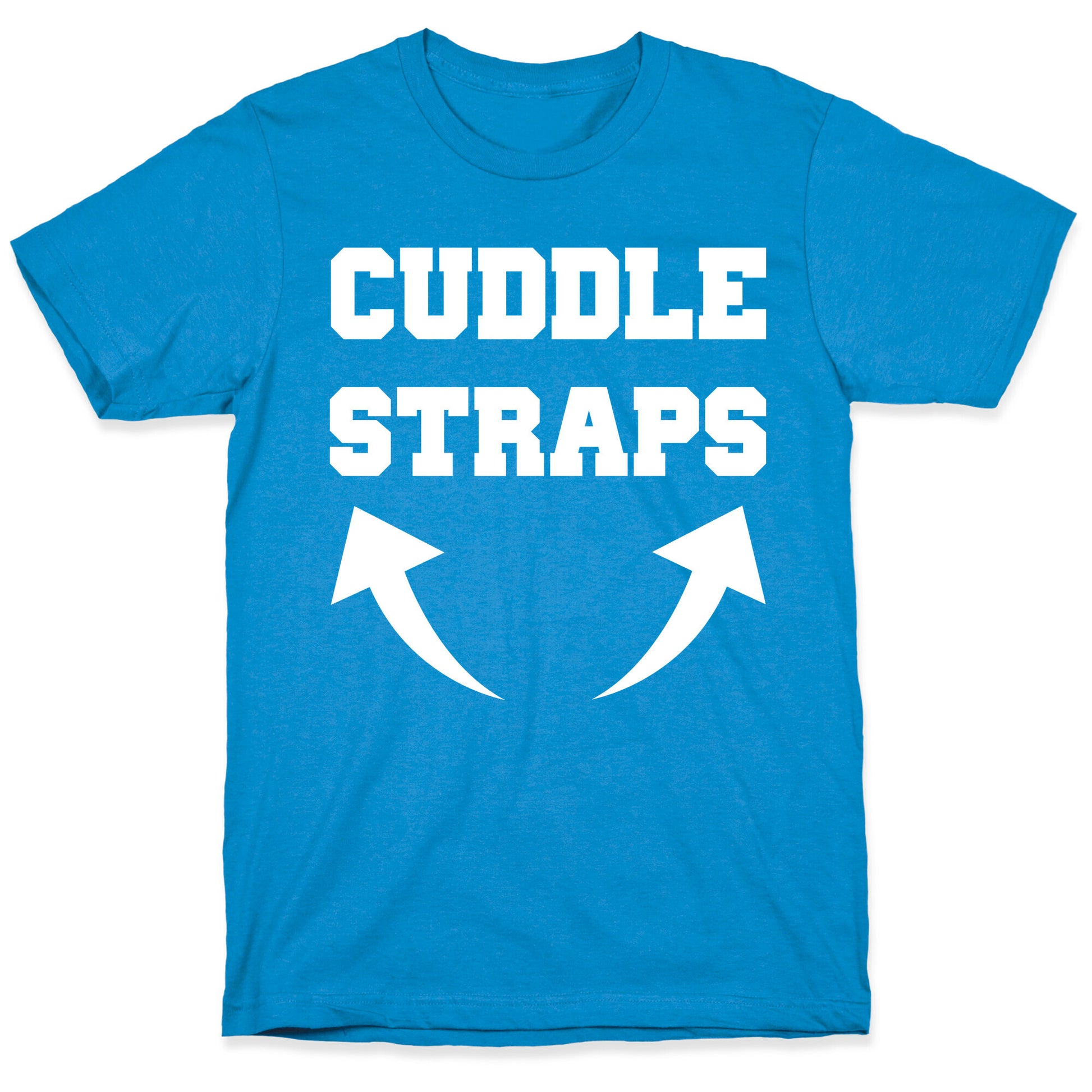 Cuddle Straps T-Shirt