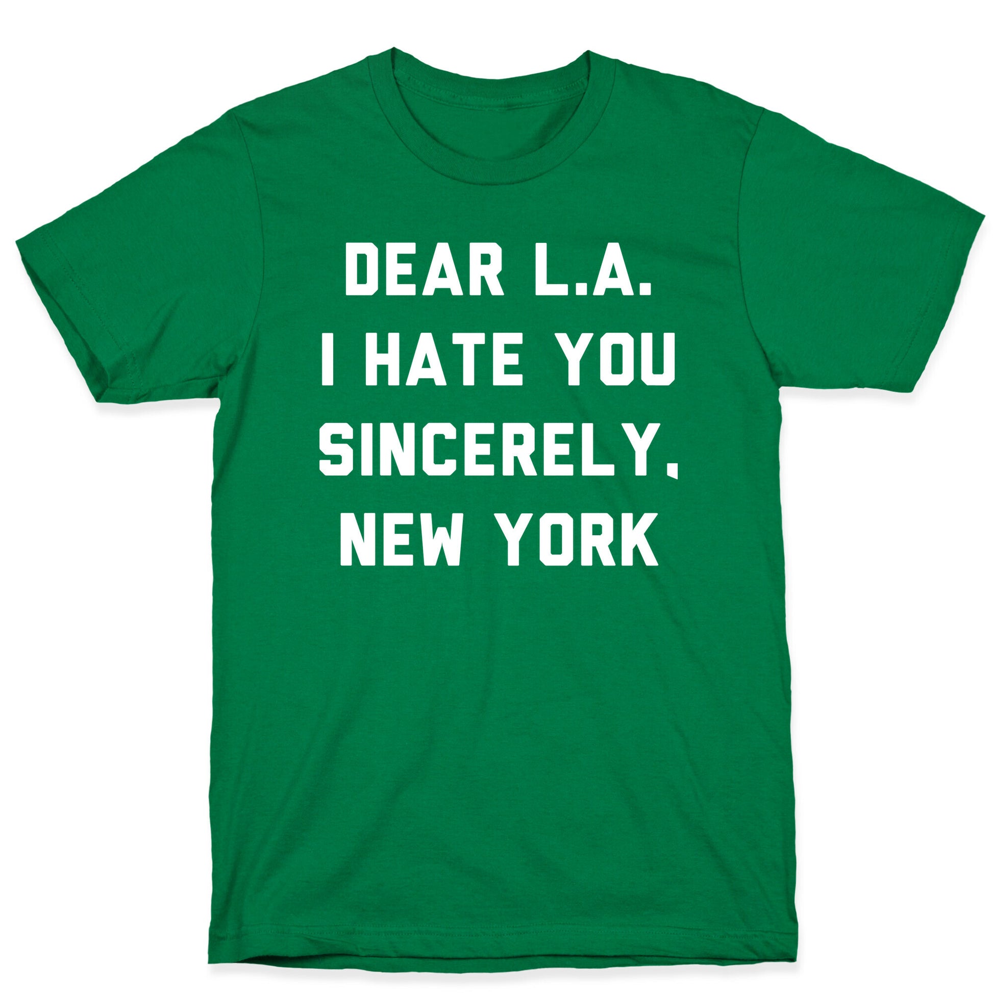 Dear L.A. I Hate You Sincerely New York T-Shirt