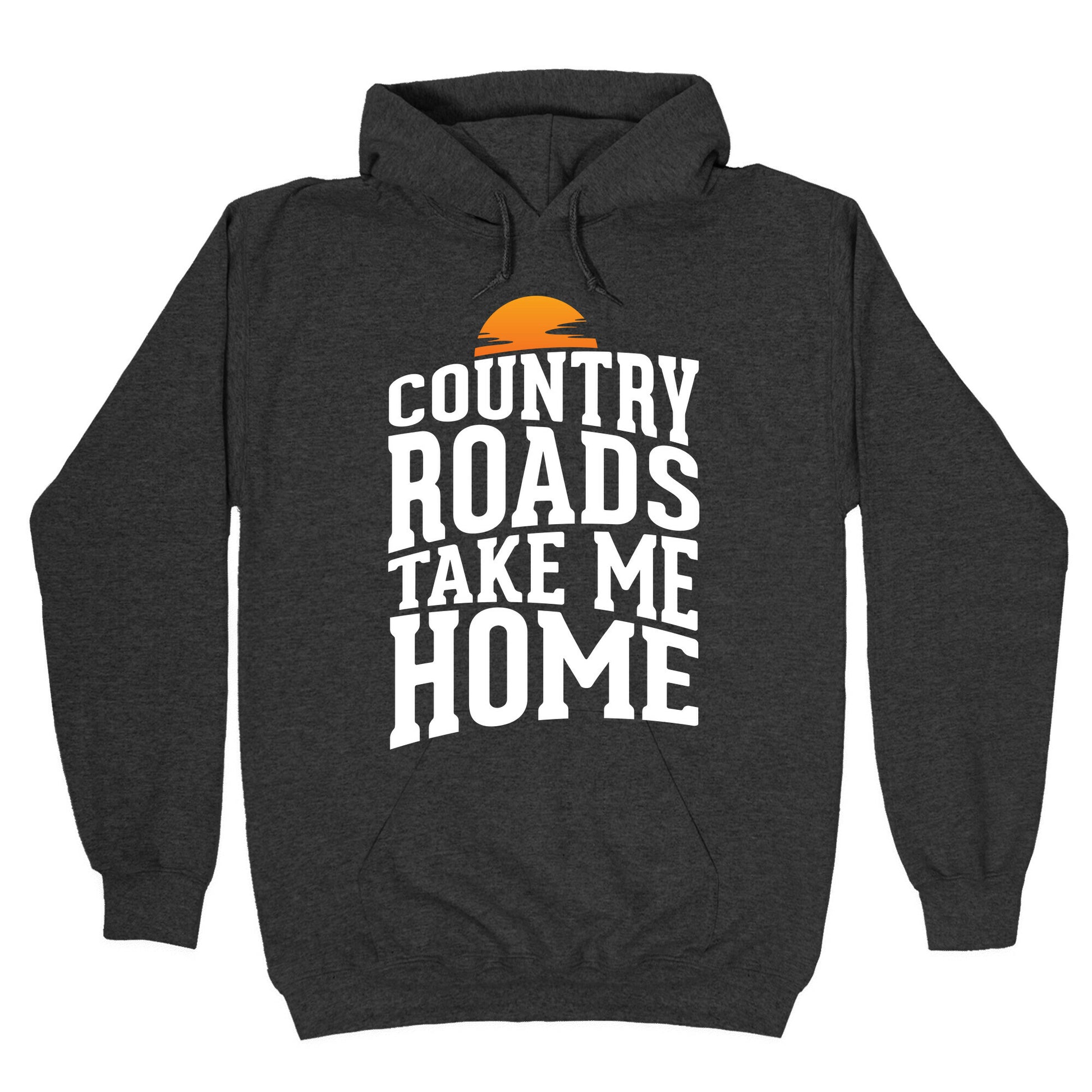 Country Roads, Take Me Home Hoodie