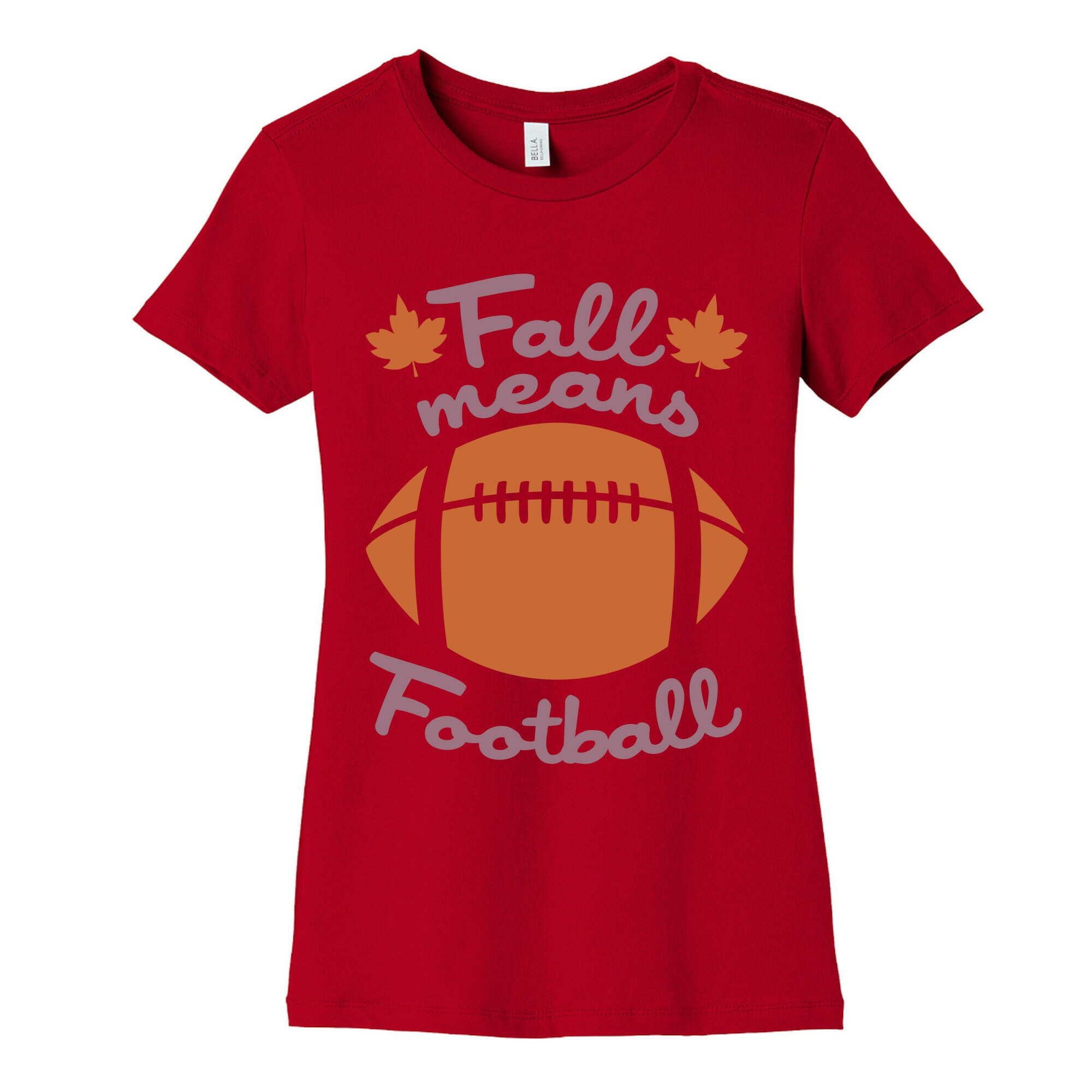 Fall Means Football Women's Cotton Tee