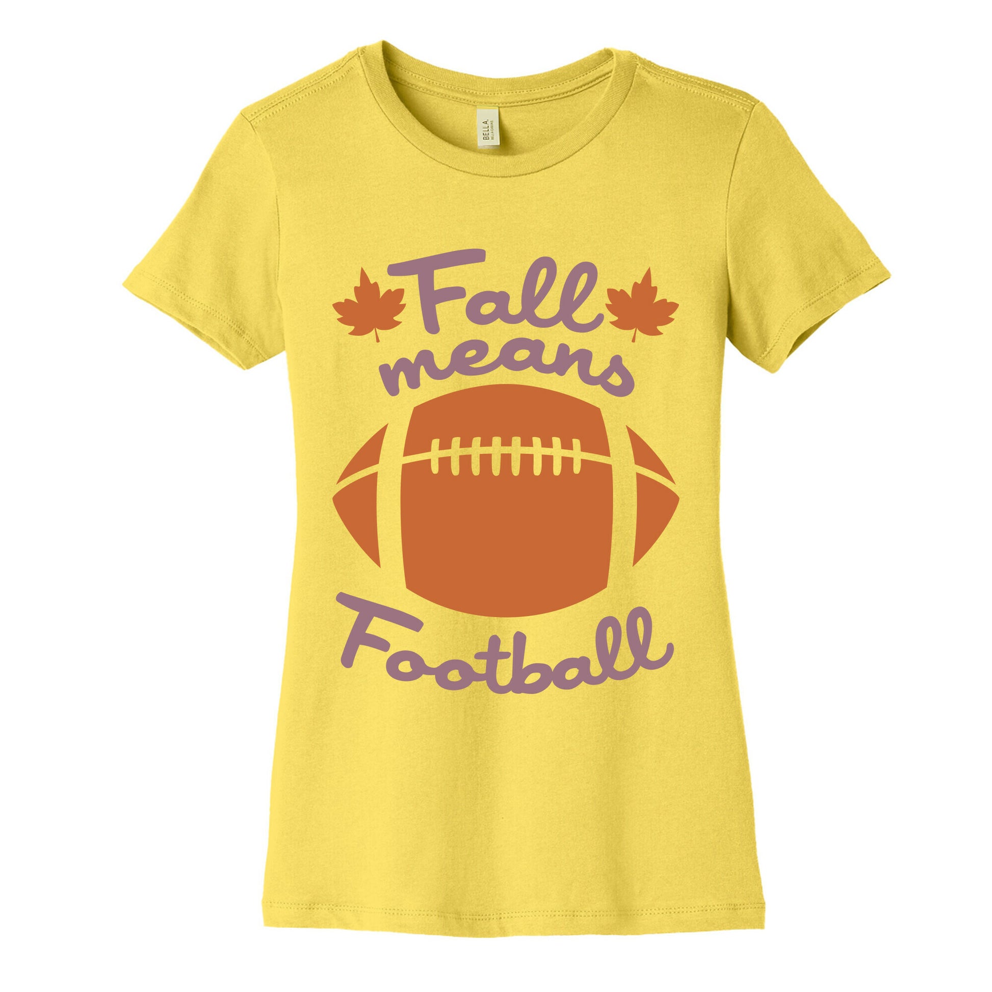 Fall Means Football Women's Cotton Tee