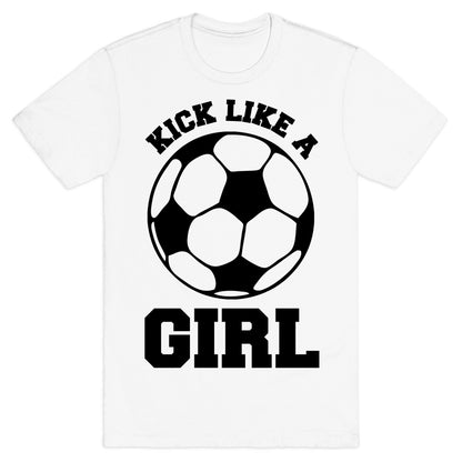 Kick Like a Girl T-Shirt