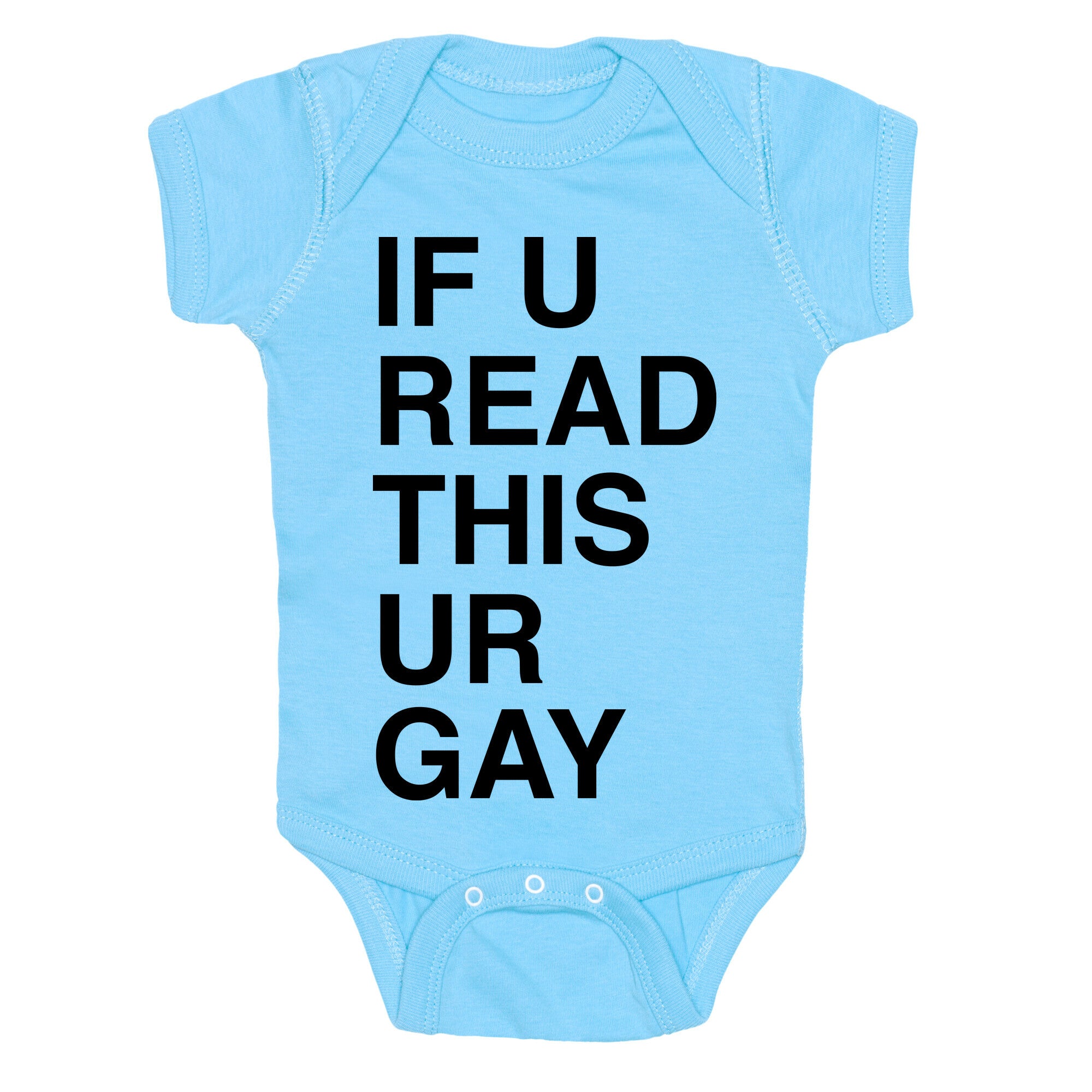 If You Read This Ur Gay Baby One Piece