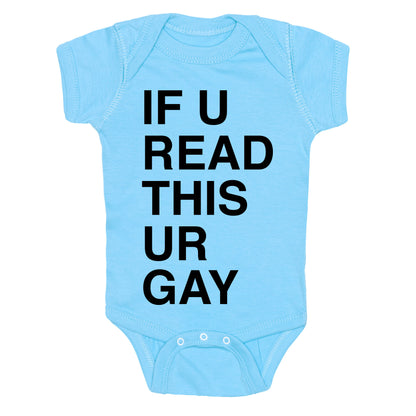If You Read This Ur Gay Baby One Piece