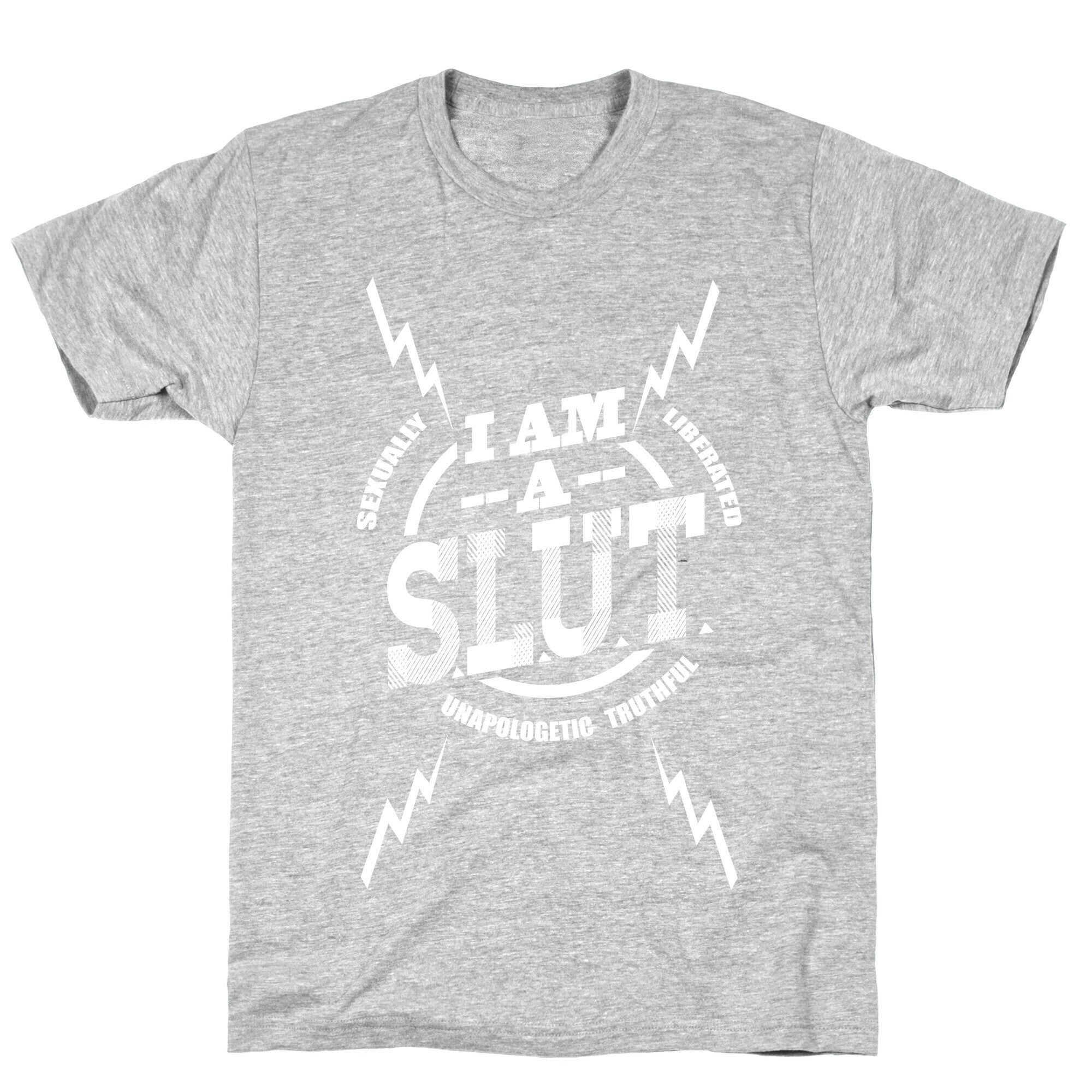 I am a SLUT T-Shirt