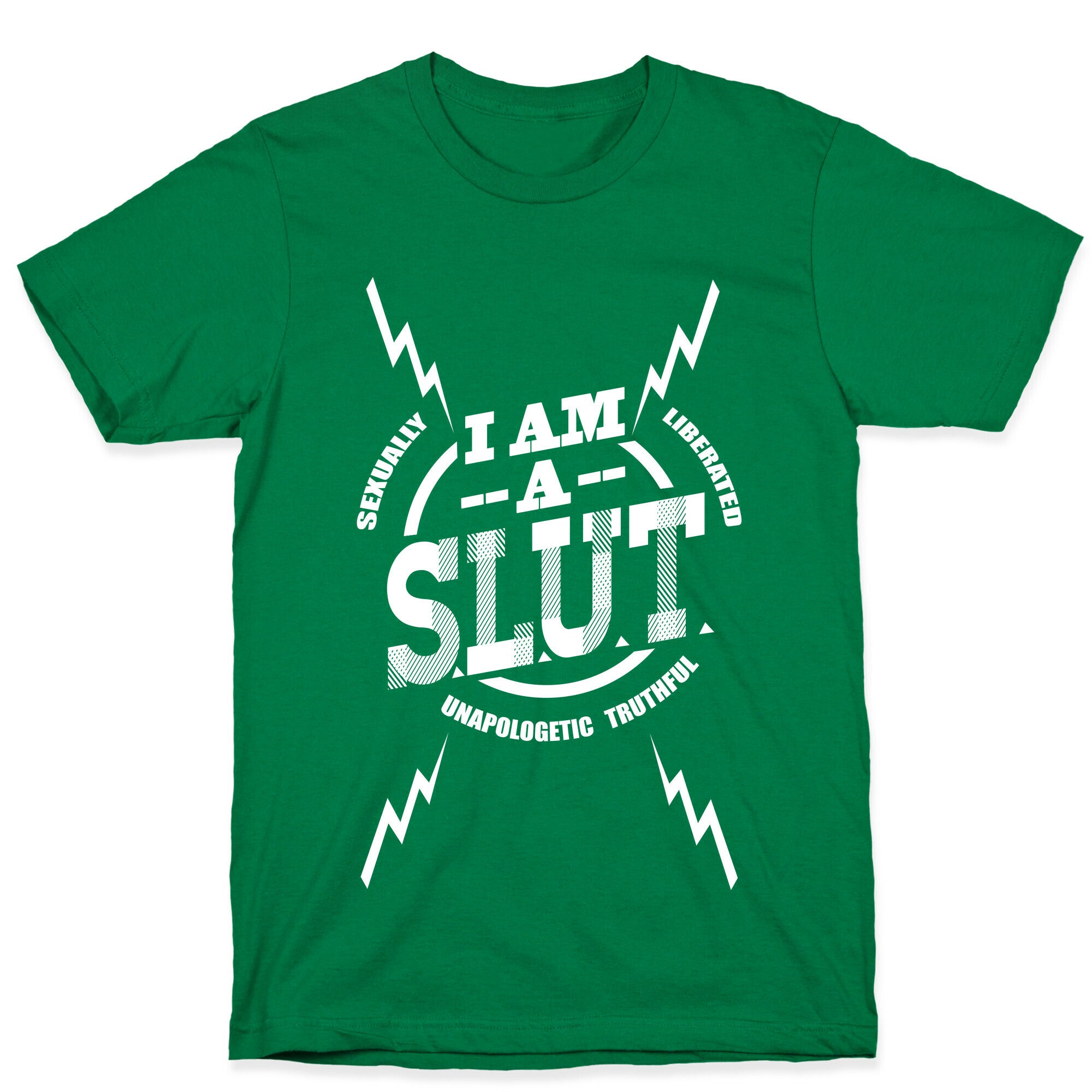 I am a SLUT T-Shirt