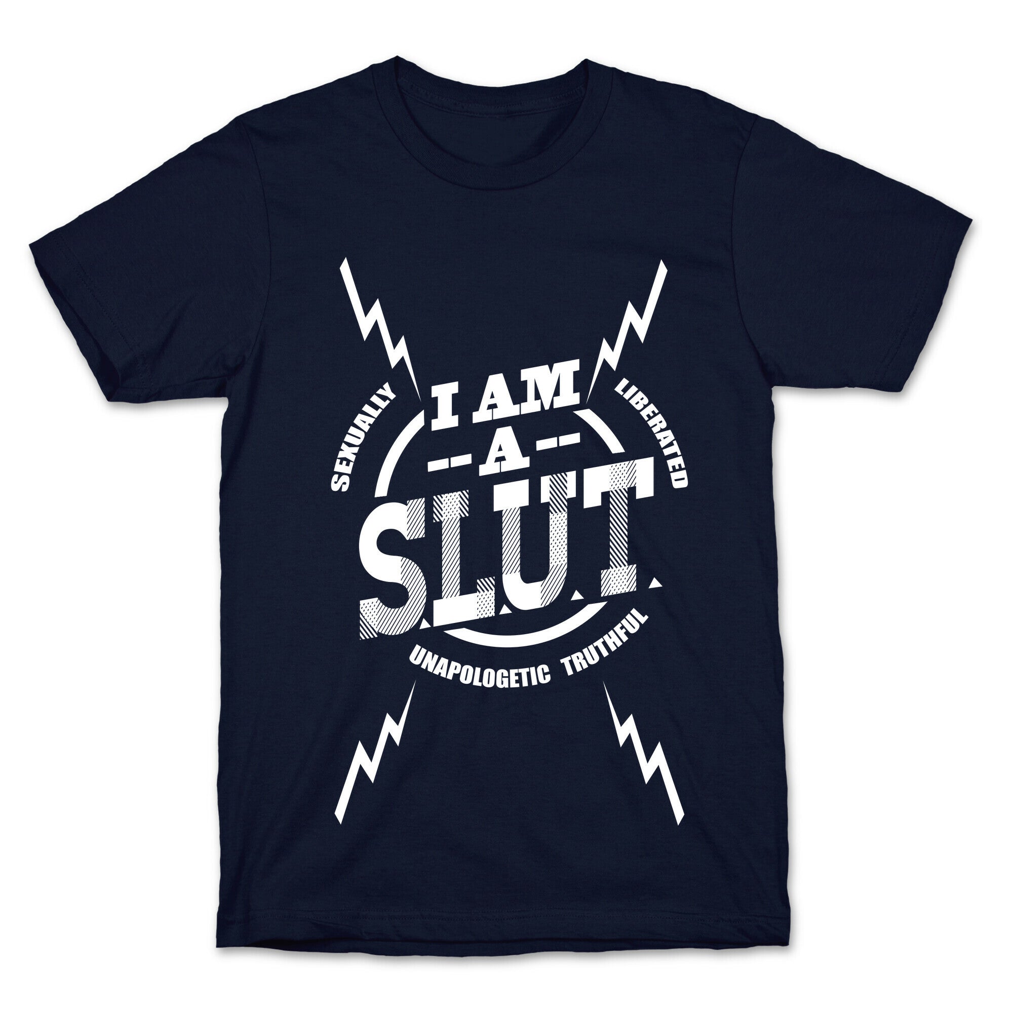 I am a SLUT T-Shirt