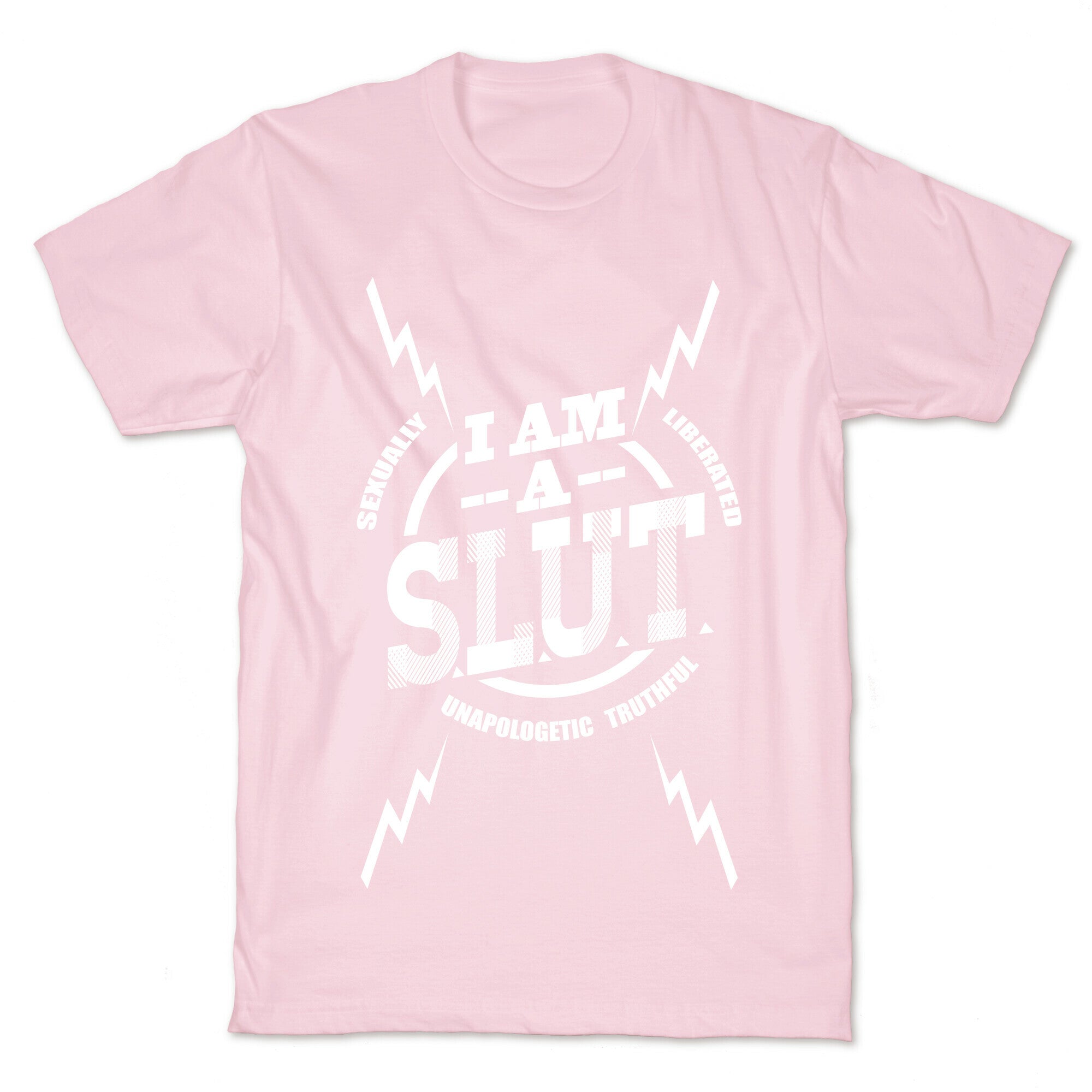 I am a SLUT T-Shirt