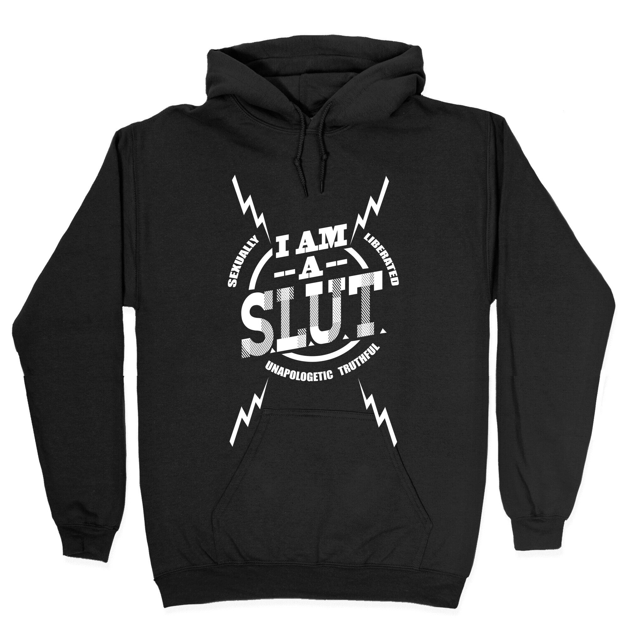 I am a SLUT Hoodie
