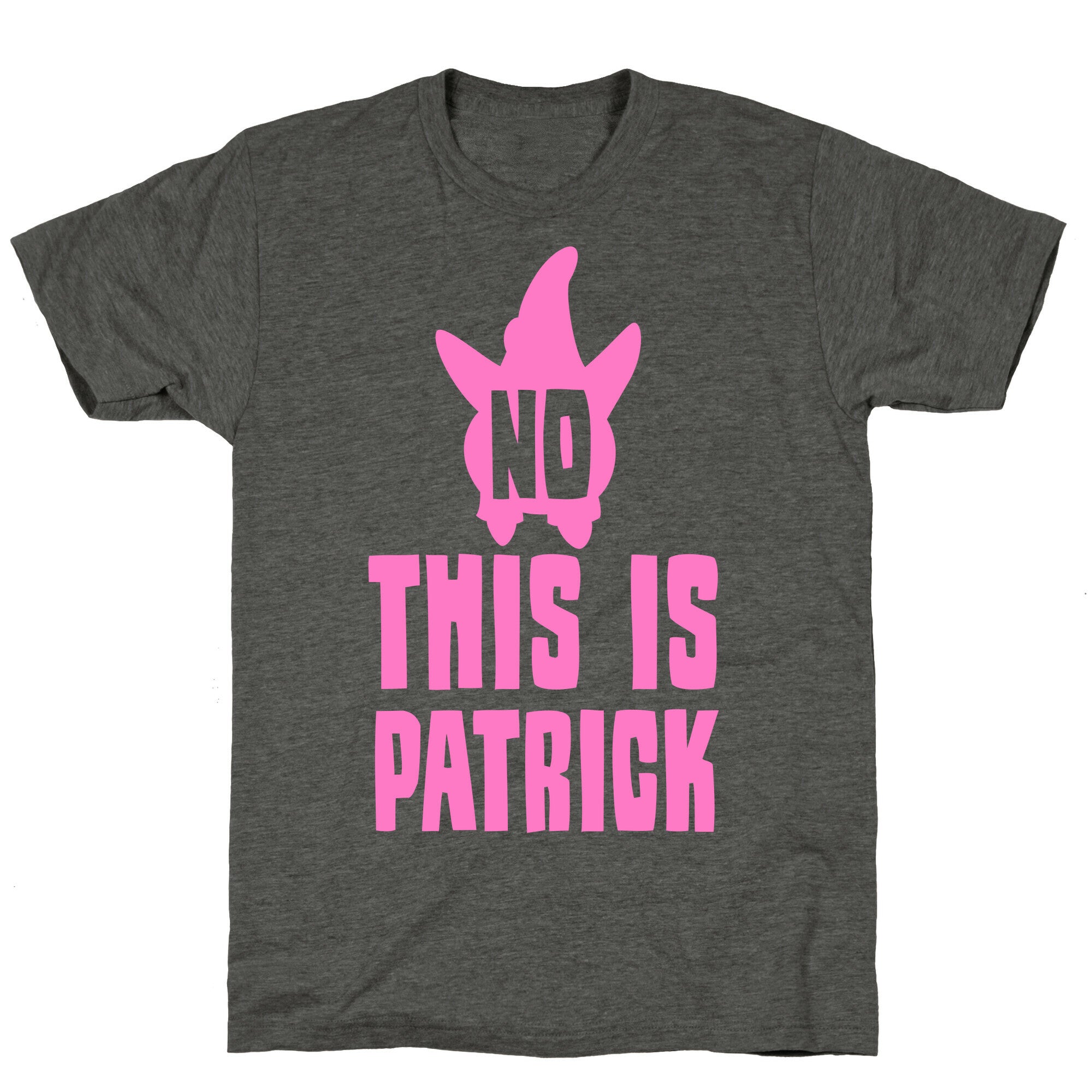 No, This Is Patrick Unisex Triblend Tee