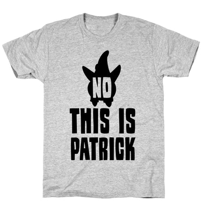 No, This Is Patrick T-Shirt