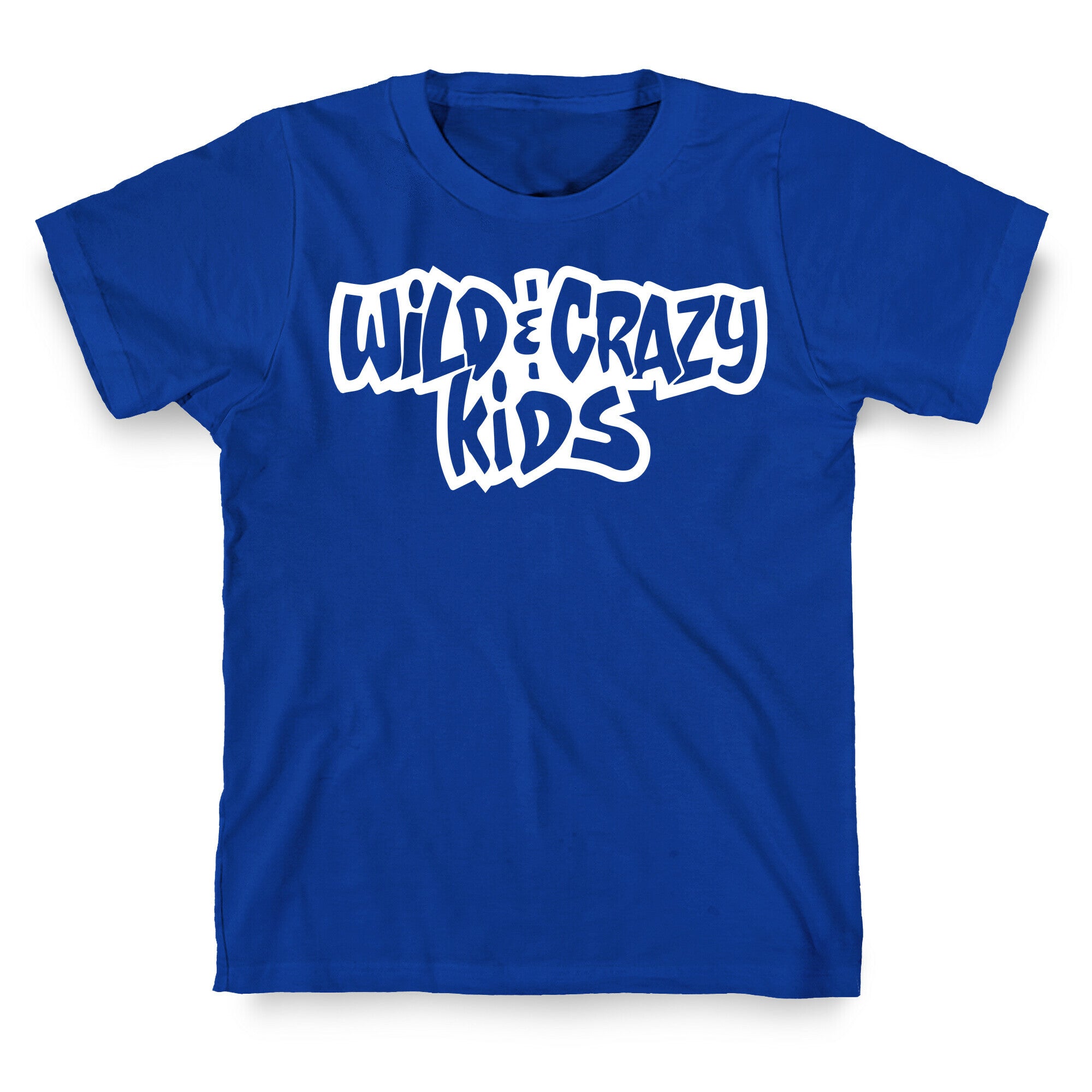 Wild & Crazy Kids T-Shirt