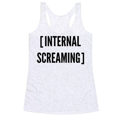 Internal Screaming  Racerback Tank