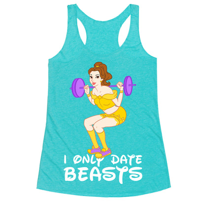 I Only Date Beasts Racerback Tank