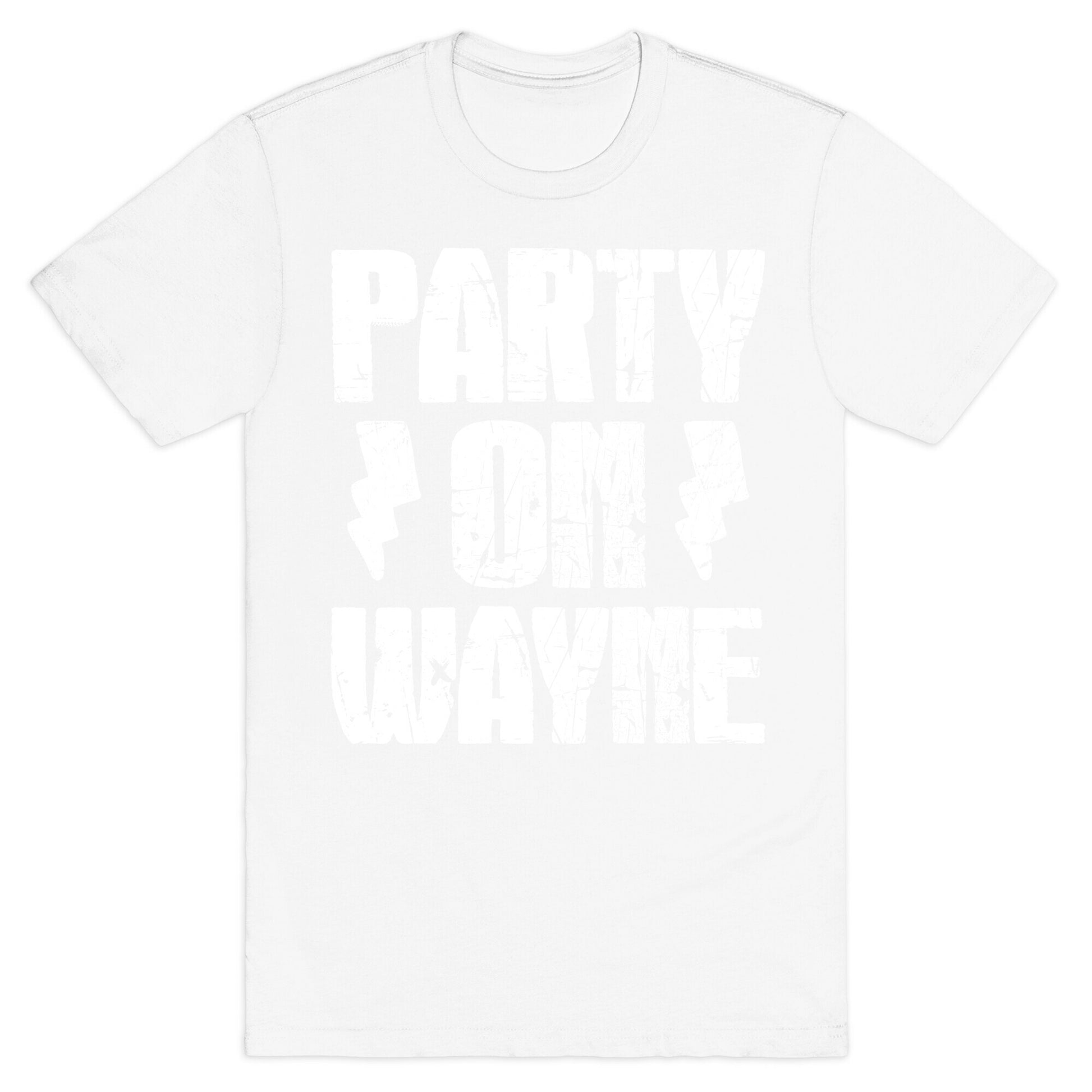 Party On (Wayne & Garth Part 1) T-Shirt