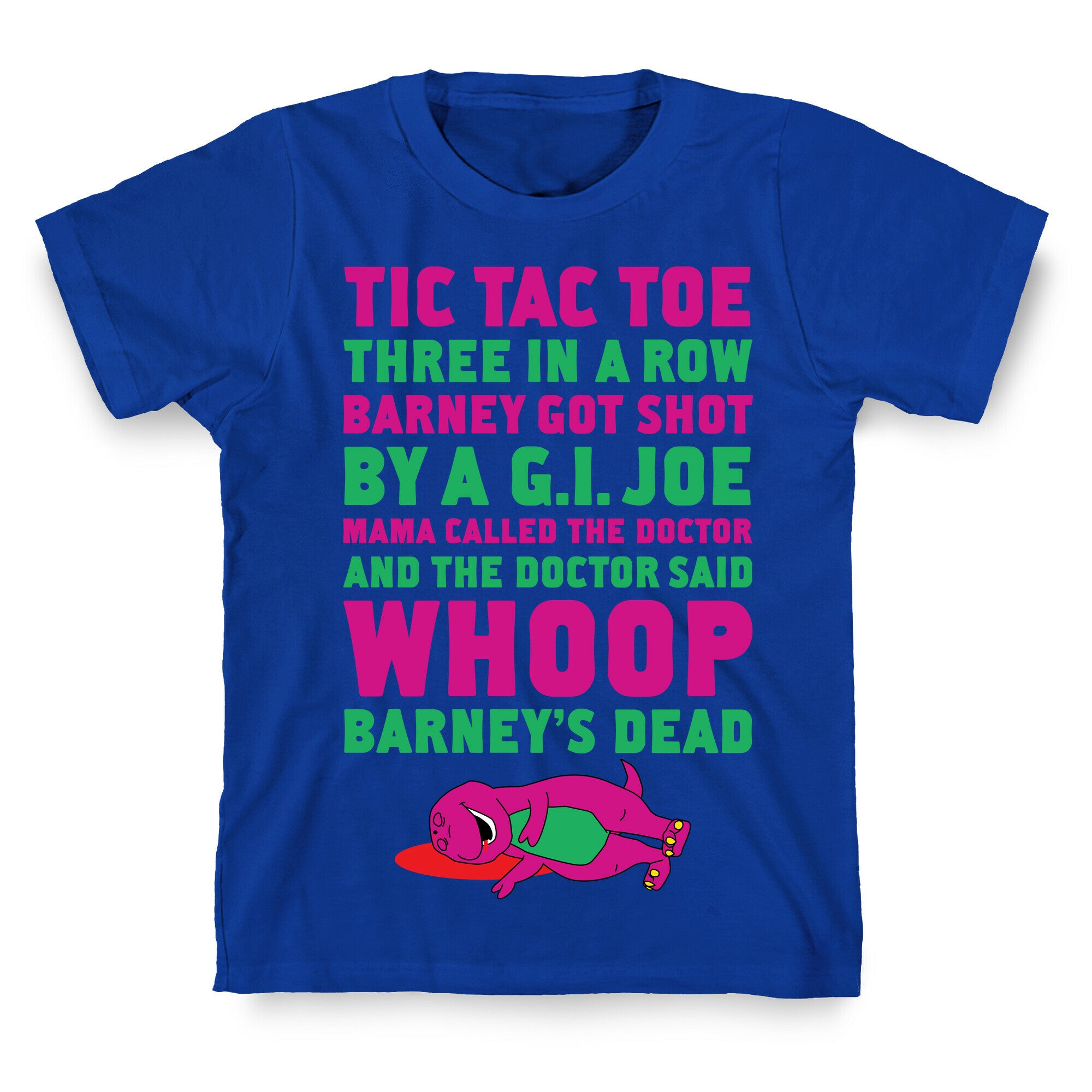 Whoop Barney's Dead T-Shirt