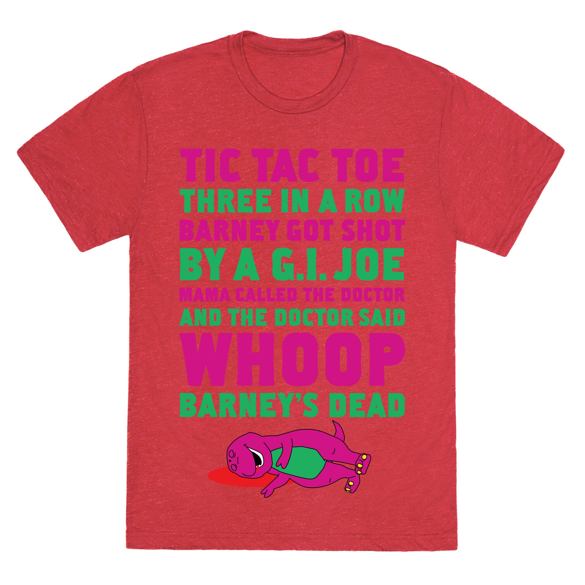 Whoop Barney's Dead Unisex Triblend Tee