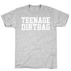 Teenage Dirtbag T-Shirt