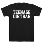 Teenage Dirtbag T-Shirt