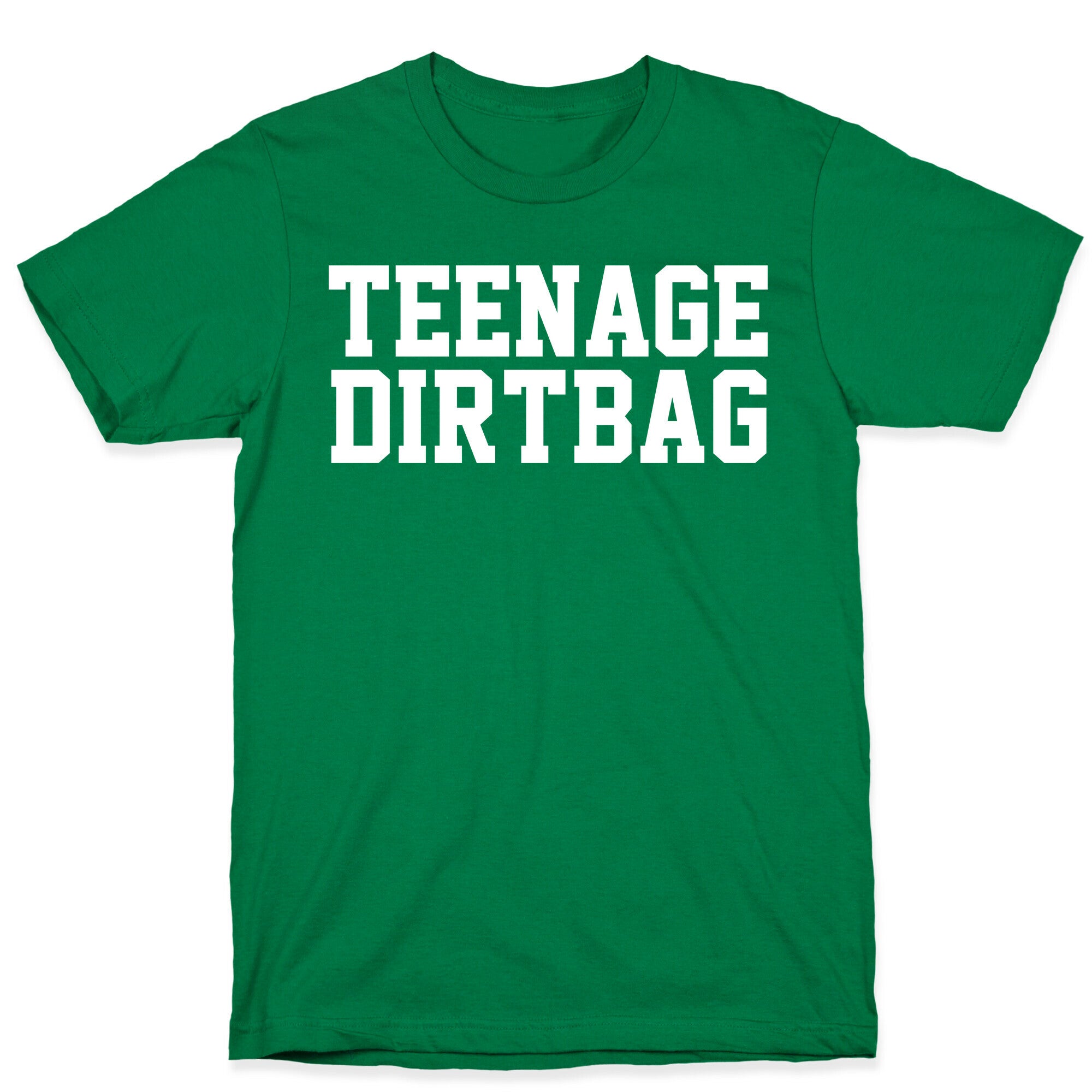 Teenage Dirtbag T-Shirt