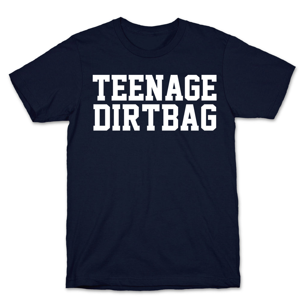 Teenage Dirtbag T-Shirt